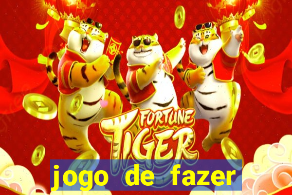 jogo de fazer dinheiro falso